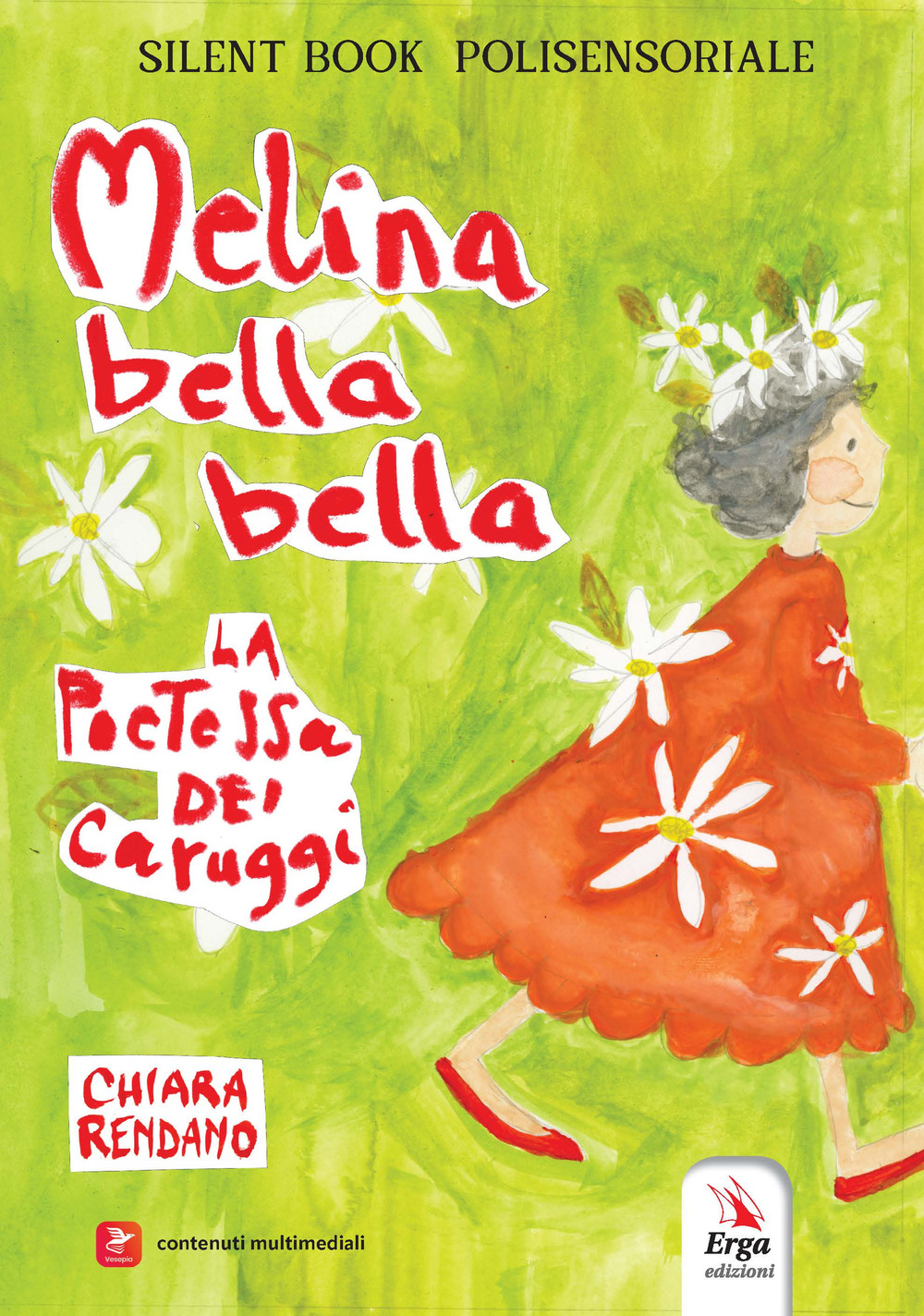 Melina bella bella. La poetessa dei caruggi. Silent book polisensoriale. Ediz. a colori. Con contenuti multimediali