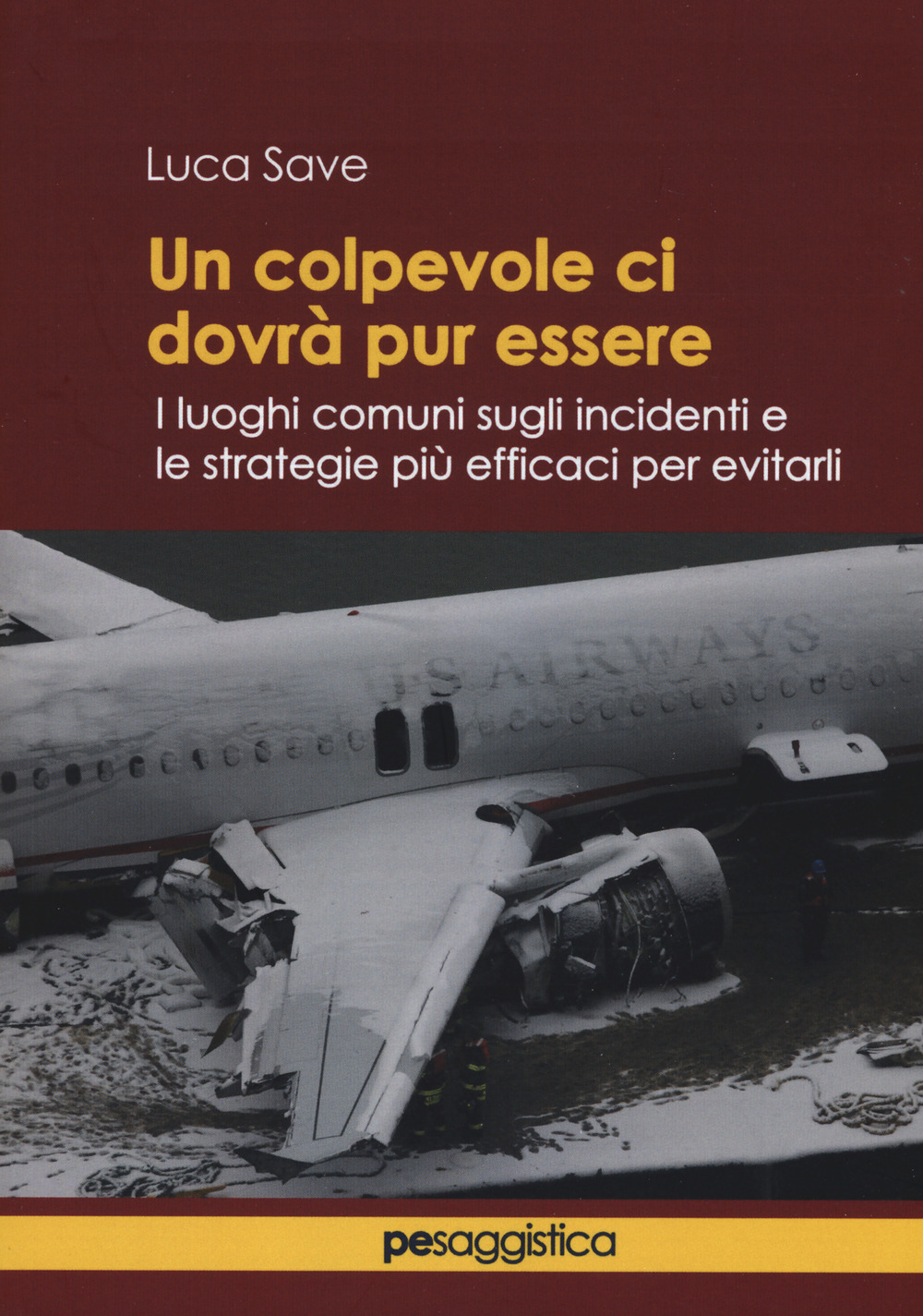 Un colpevole ci dovrà pur essere. I luoghi comuni sugli incidenti e le strategie più efficaci per evitarli