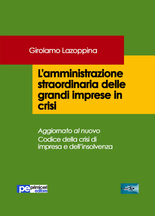 L'amministrazione straordinaria delle grandi imprese in crisi