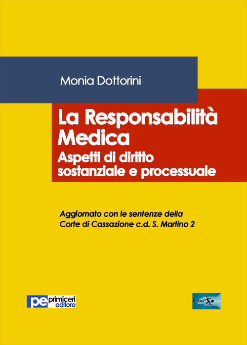 La responsabilità medica. Aspetti di diritto sostanziale e processuale