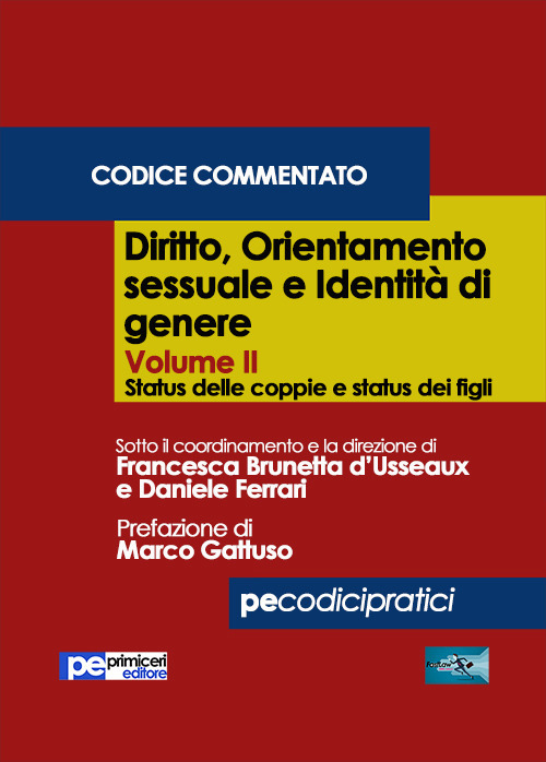 Diritto, orientamento sessuale e identità di genere. Codice commentato. Vol. 2: Status delle coppie e status dei figli