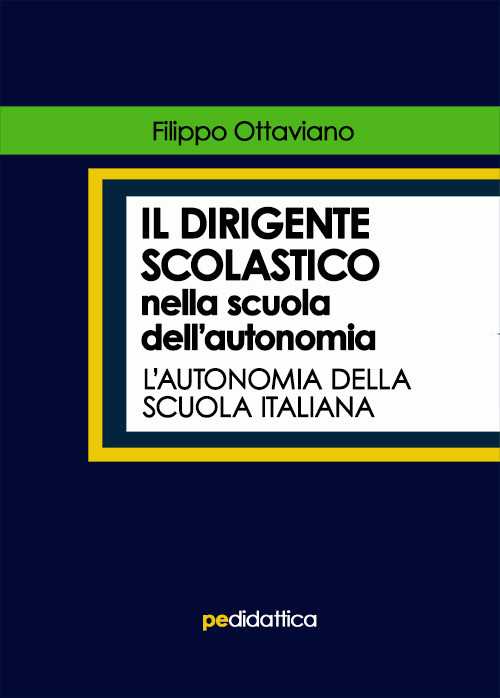 Il dirigente scolastico nella scuola dell'autonomia. L'autonomia della scuola italiana