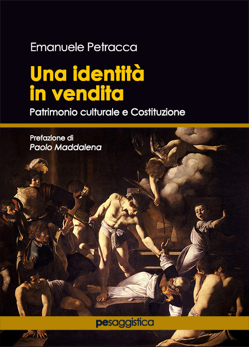 Una identità in vendita. Patrimonio culturale e Costituzione