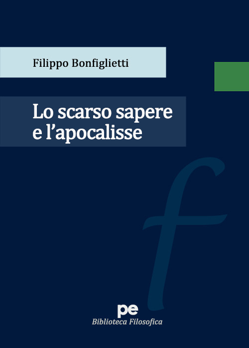 Lo scarso sapere e l'apocalisse