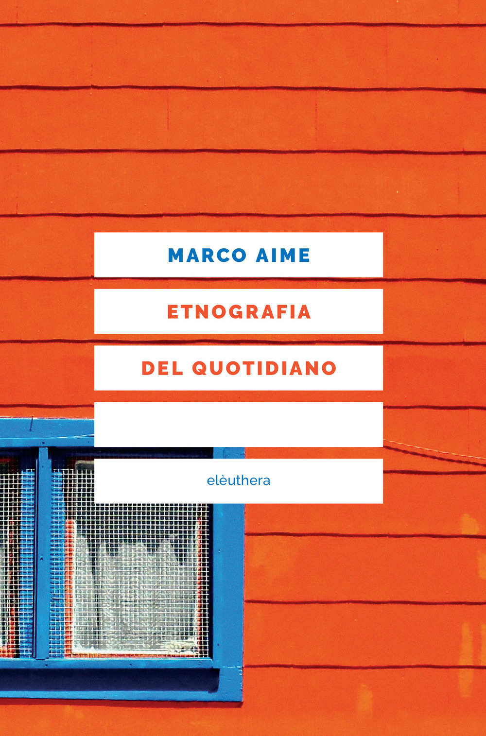 Etnografia del quotidiano. Uno sguardo antropologico sull'Italia che cambia. Nuova ediz.