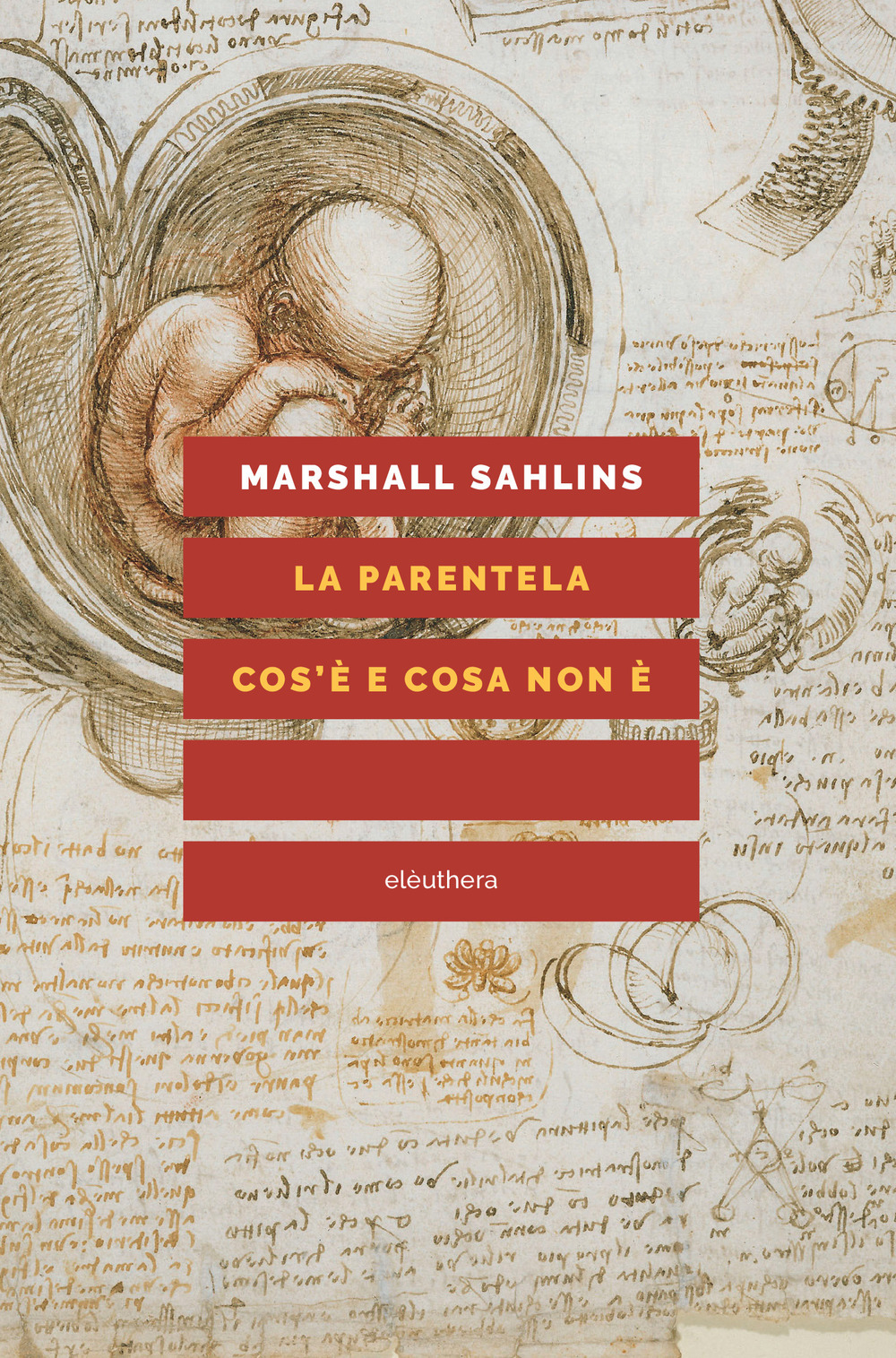 La parentela: cos'è e cosa non è. Nuova ediz.