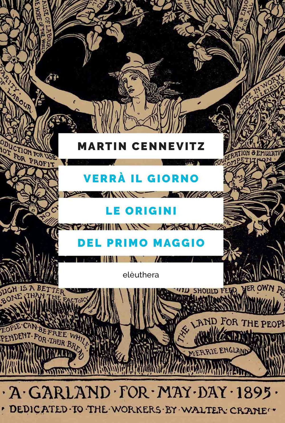 Verrà il giorno. Le origini del primo maggio