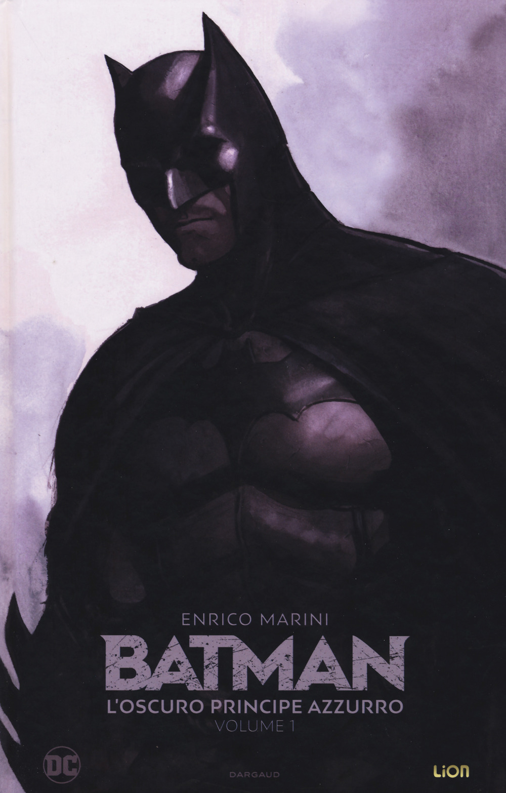 L'oscuro principe azzurro. Batman. Vol. 1