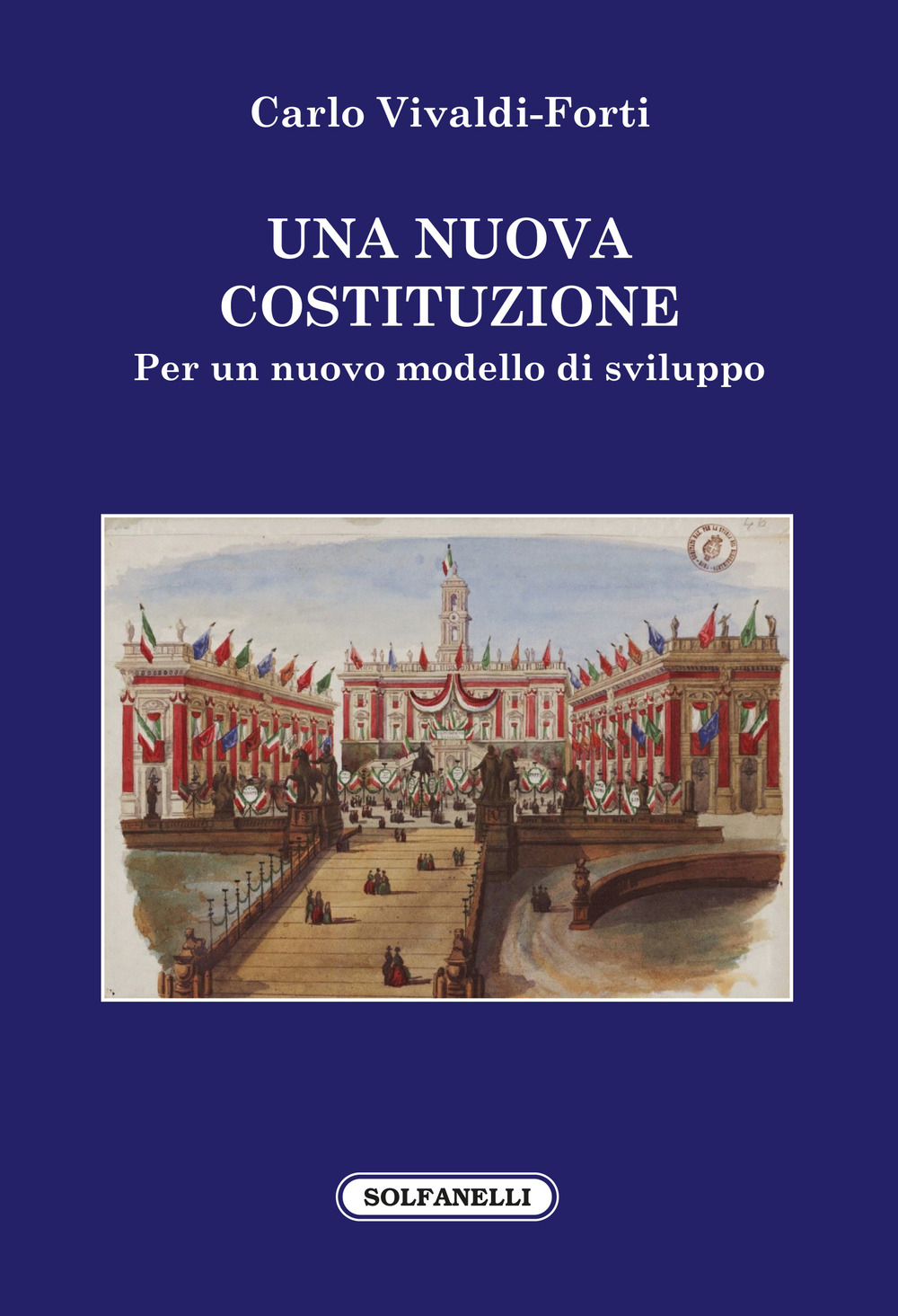 Una nuova Costituzione. Per un nuovo modello di sviluppo