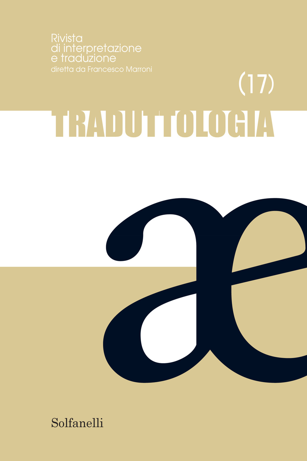 Traduttologia. Rivista di interpretazione e traduzione. Vol. 17