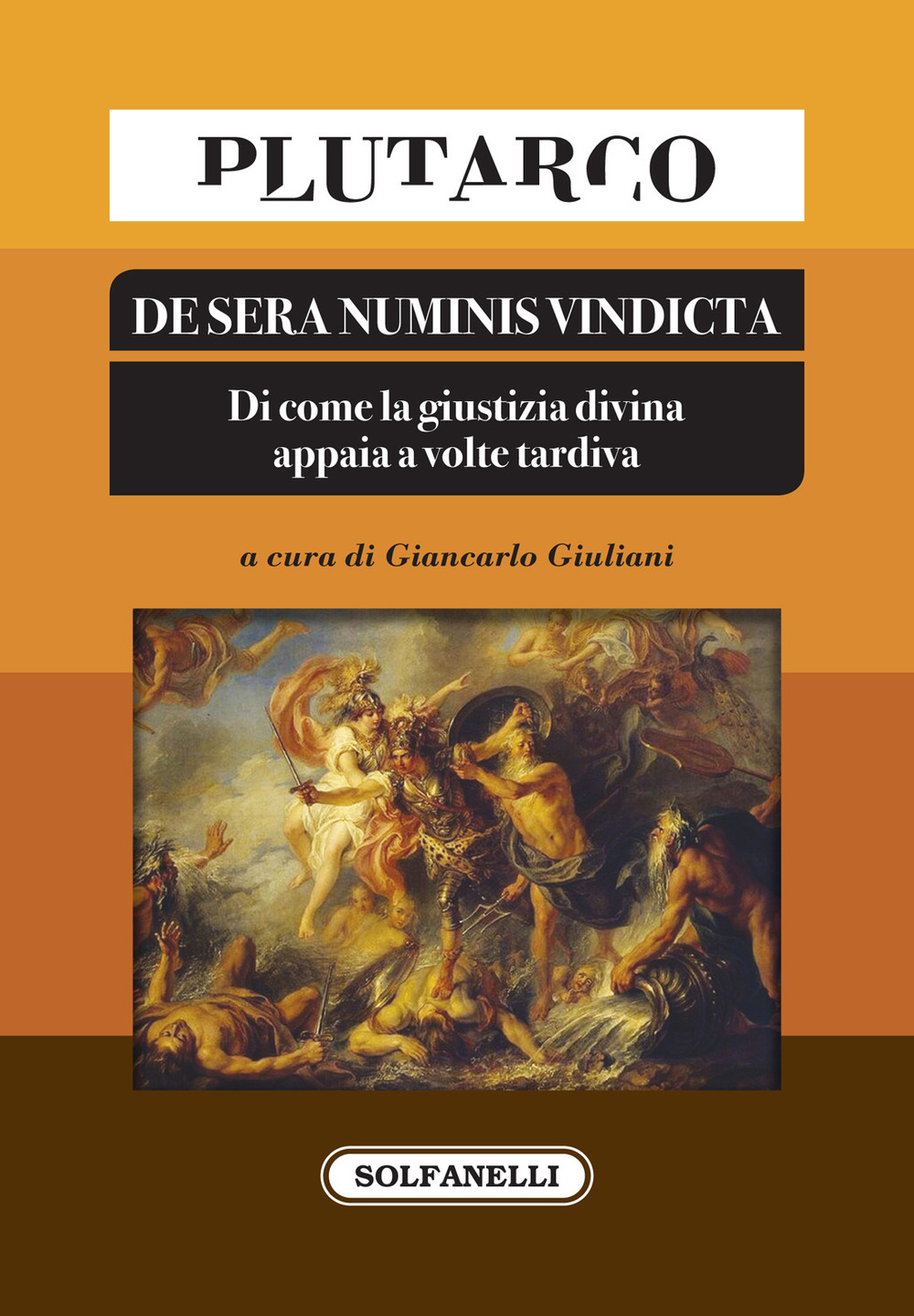 De sera numinis vindicta. Di come la giustizia divina appaia a volte tardiva