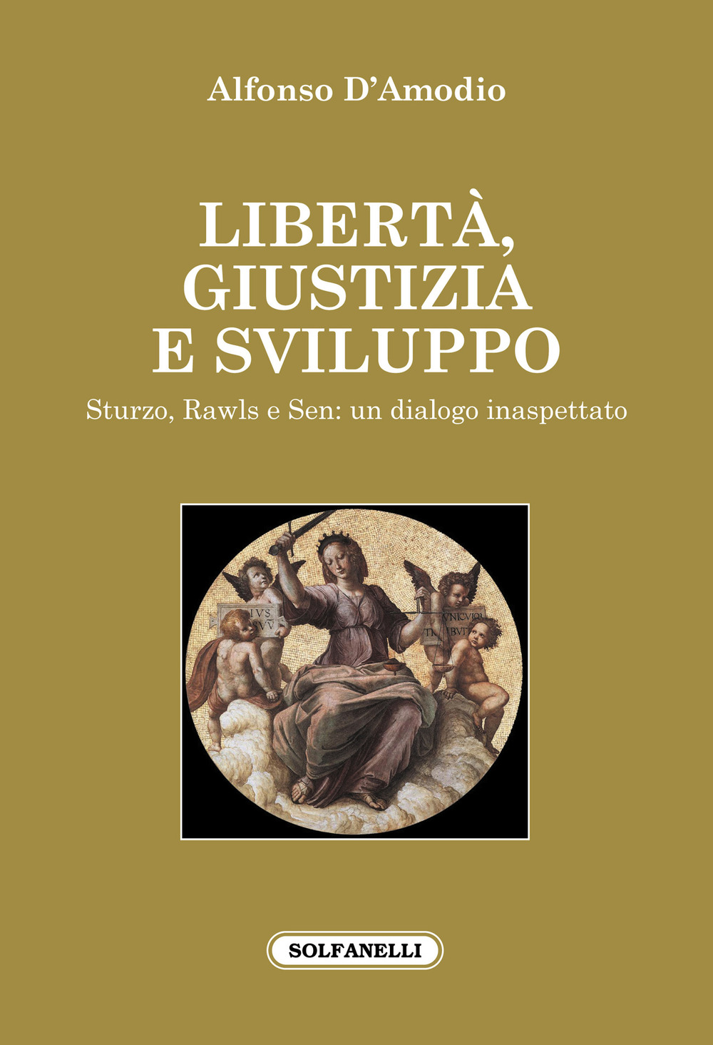 Libertà, giustizia e sviluppo. Sturzo, Rawls e Sen: un dialogo inaspettato