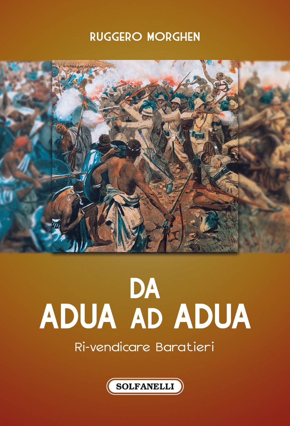 Da Adua ad Adua. Ri-vendicare Baratieri