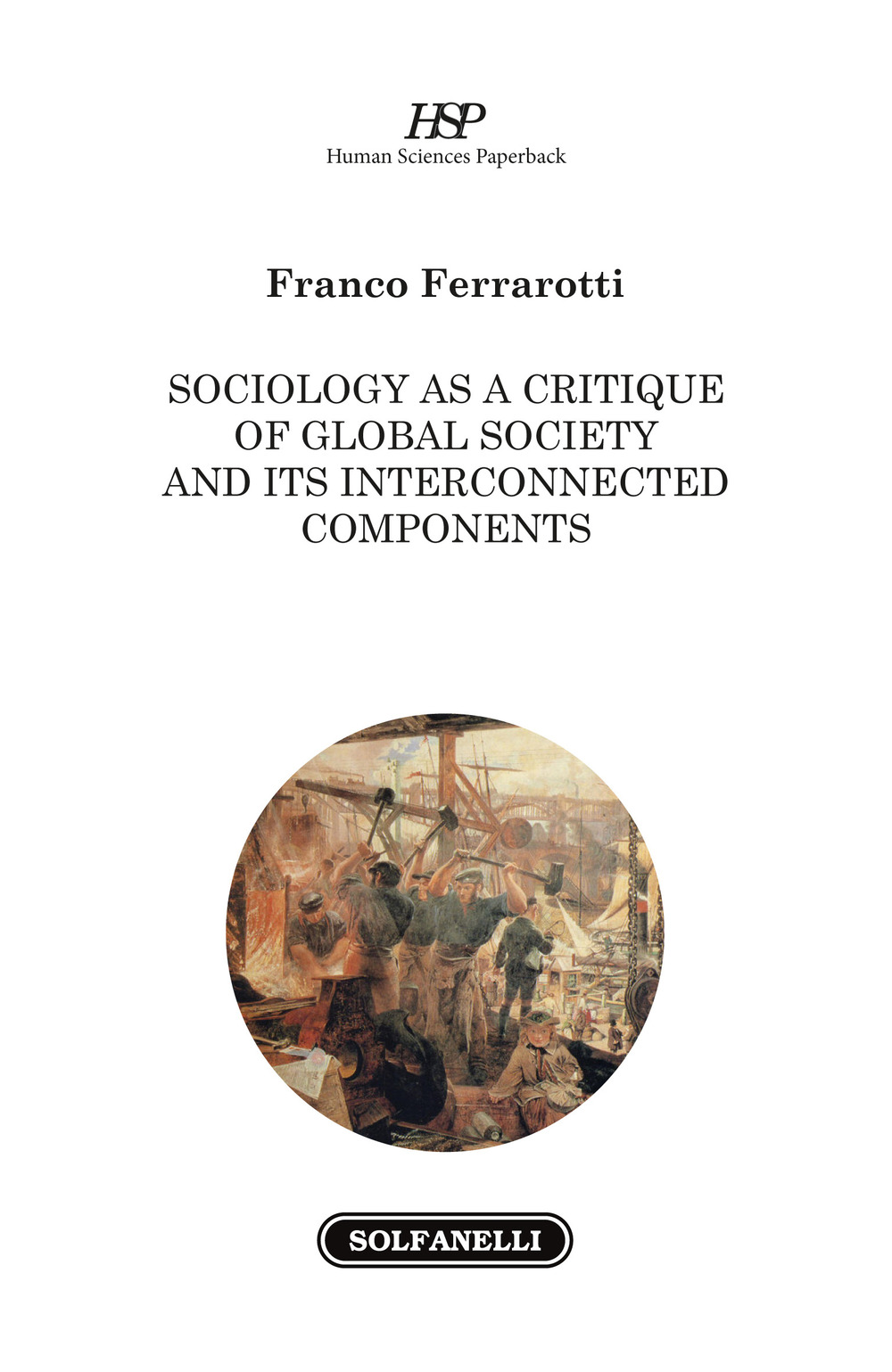 Sociology as a critique of global society and its interconnected components