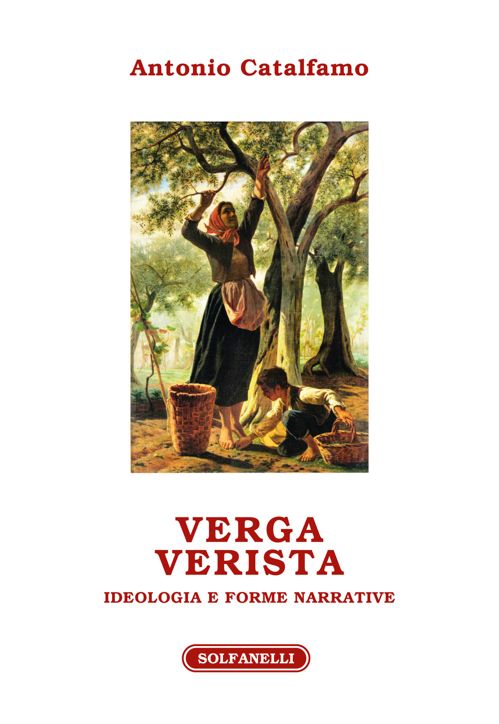 Verga verista. Ideologia e forme narrative