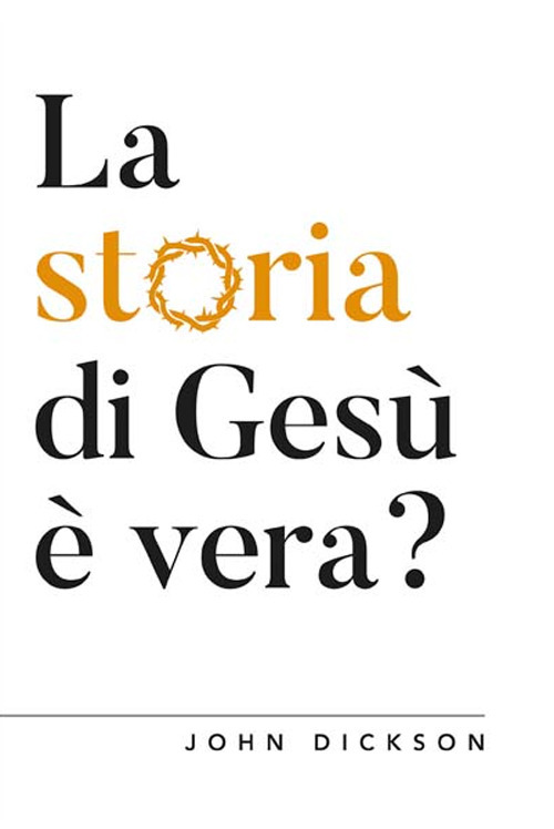 La storia di Gesù è vera? Vangeli e Storia