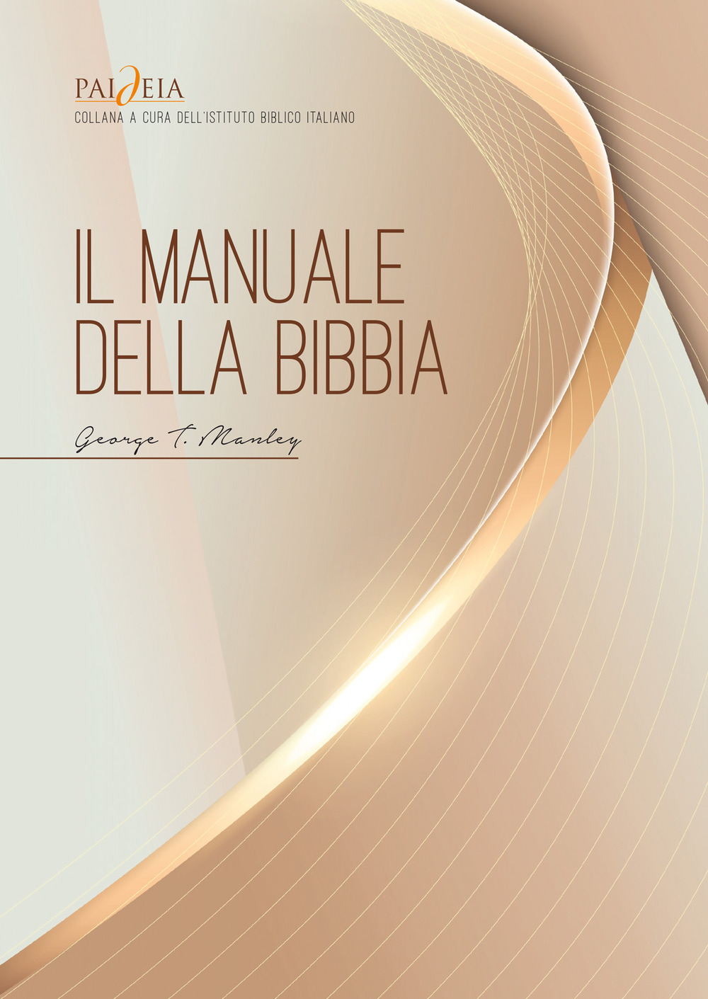 Il manuale della Bibbia. Una completa introduzione alle Scritture