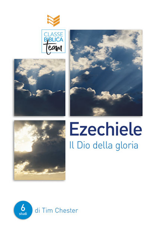 Ezechiele. Il Dio della gloria