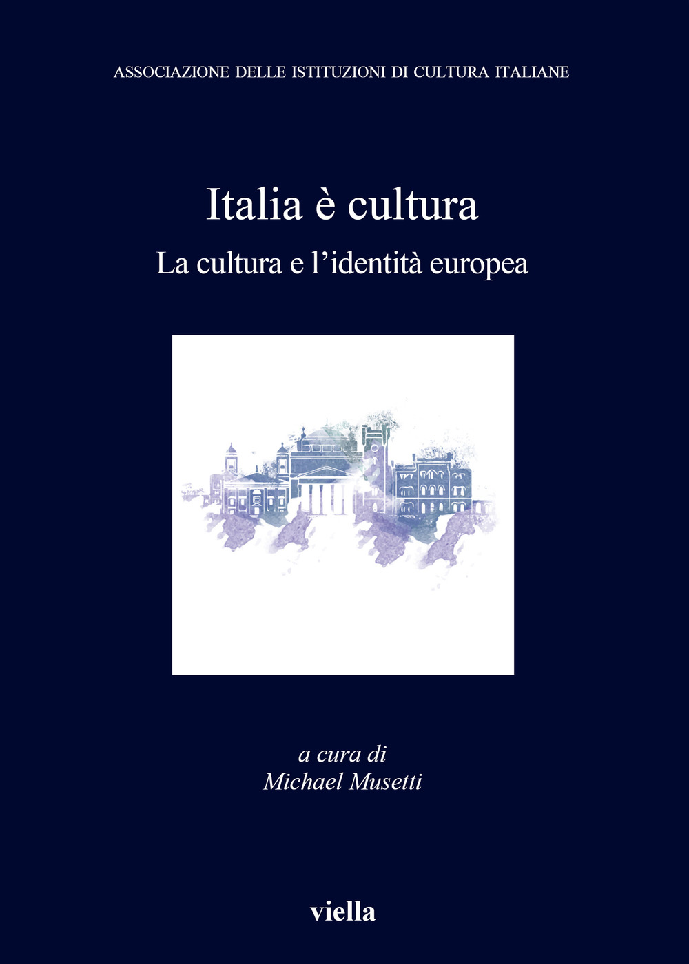 Italia è cultura. La cultura e l'identità europea