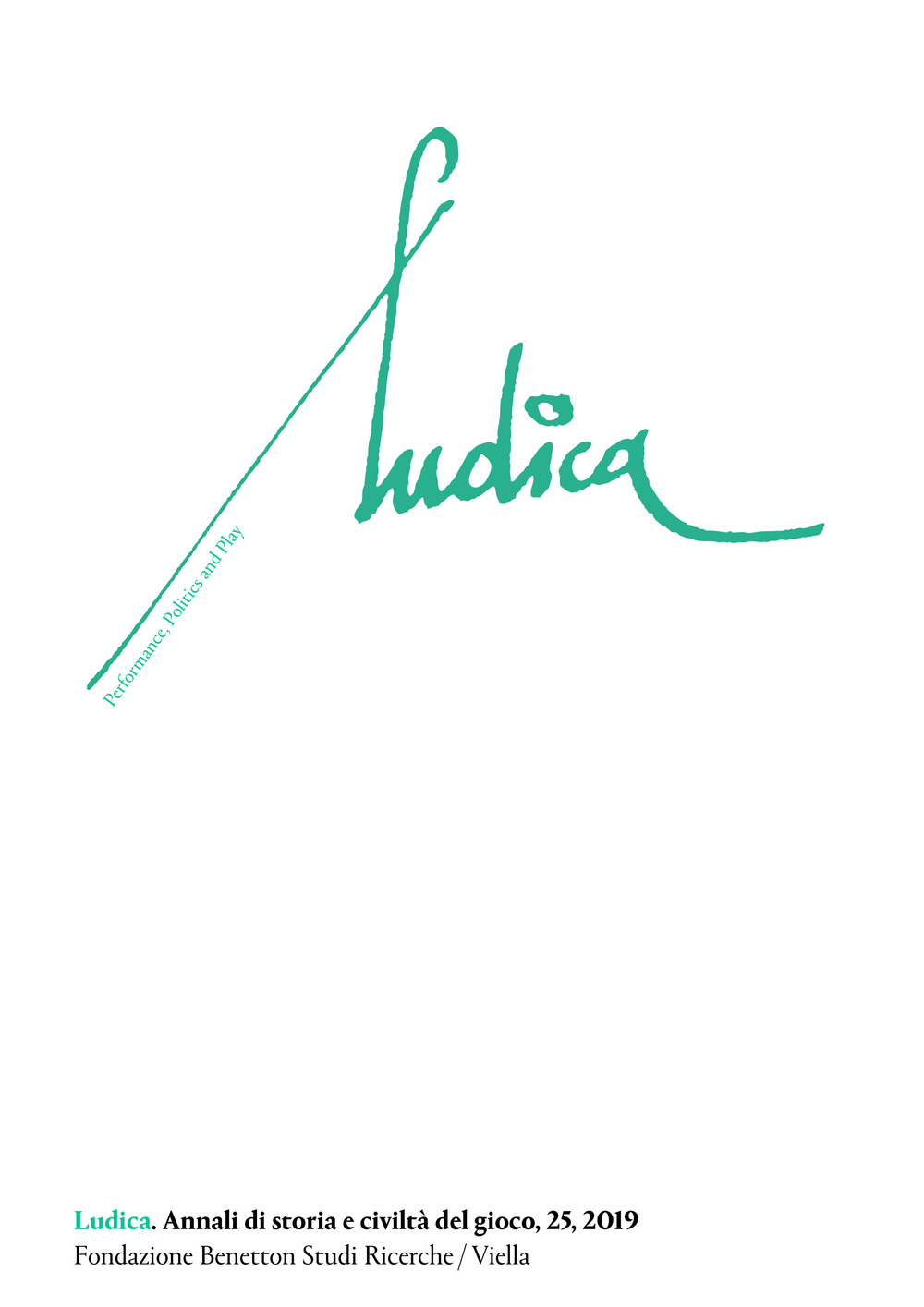 Ludica. Annali di storia e civiltà del gioco. Ediz. italiana, francese e inglese (2019). Vol. 25