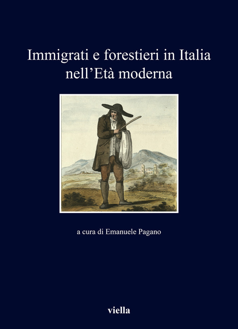 Immigrati e forestieri in Italia nell'età moderna