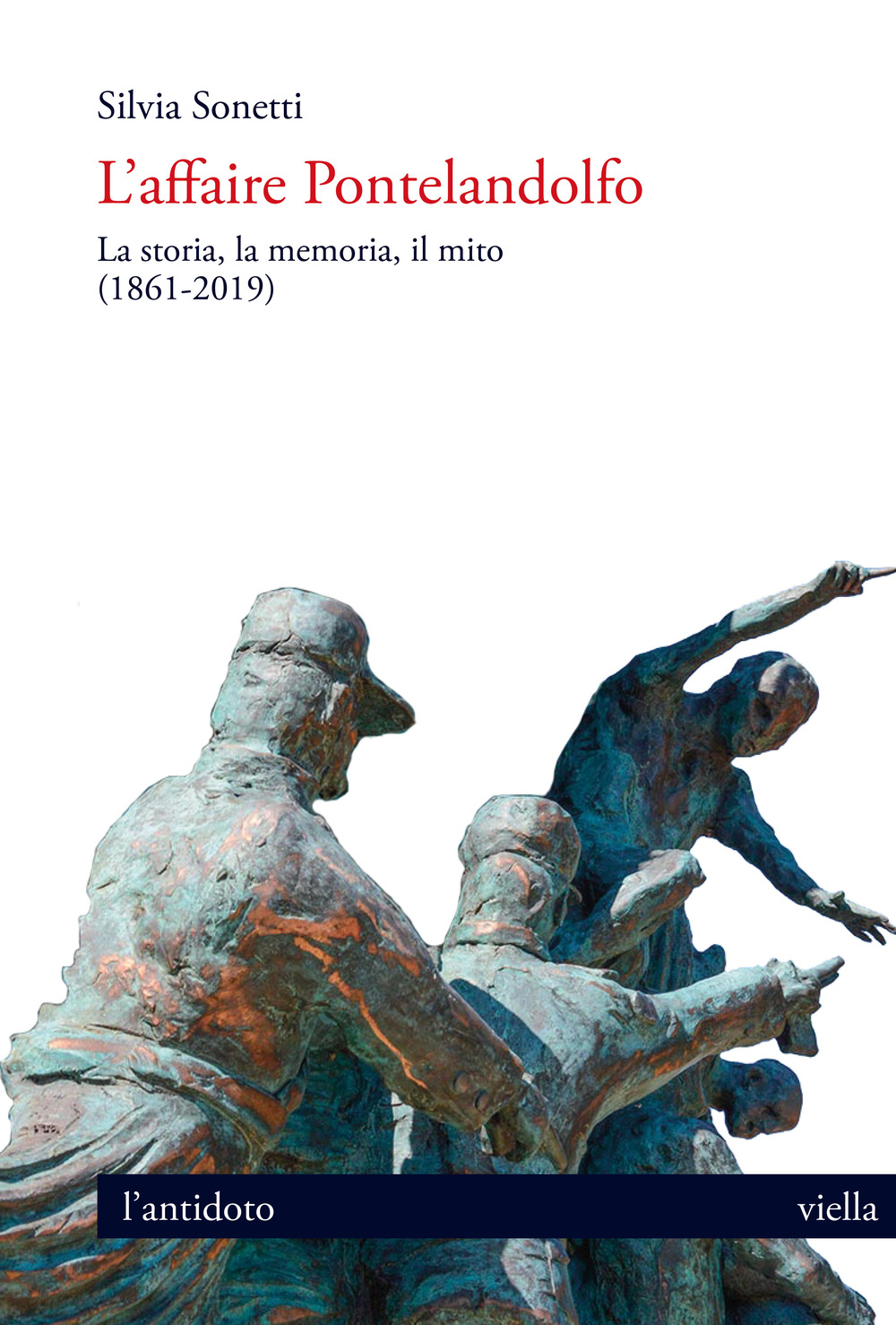 L'affaire Pontelandolfo. La storia, la memoria, il mito (1861-2019)