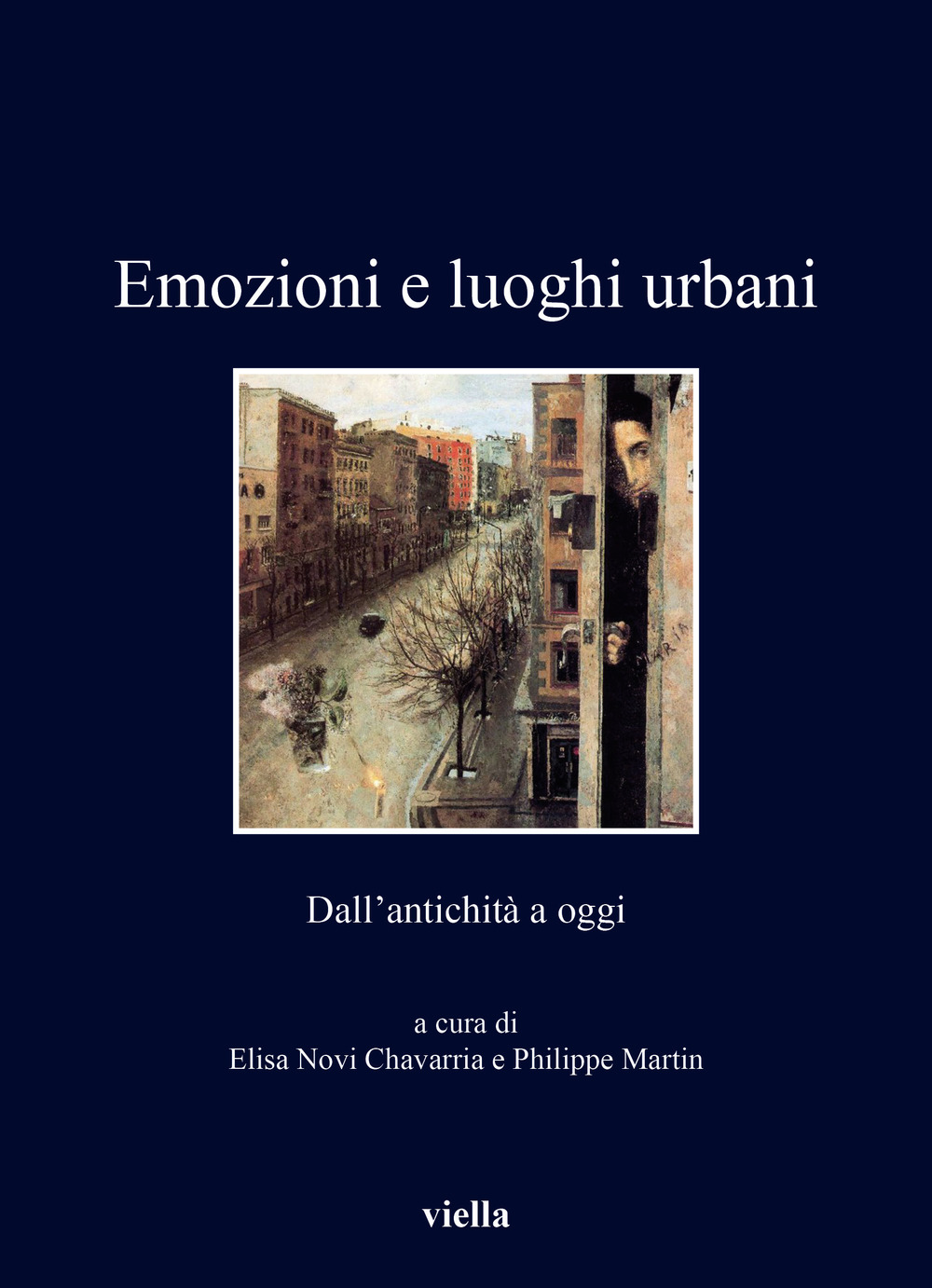 Emozioni e luoghi urbani. Dall'antichità a oggi. Ediz. illustrata