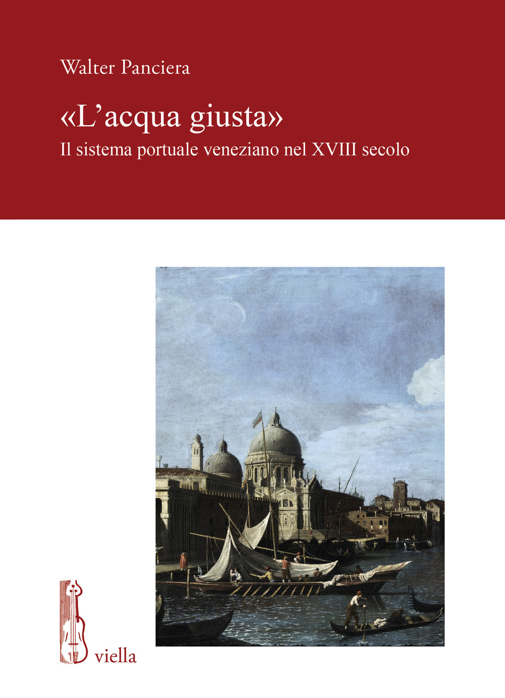 «L'acqua giusta». Il sistema portuale veneziano nel XVIII secolo