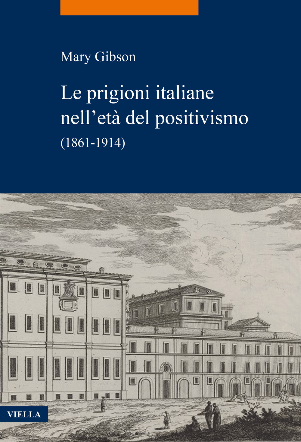 Le prigioni italiane nell'età del positivismo. (1861-1914)
