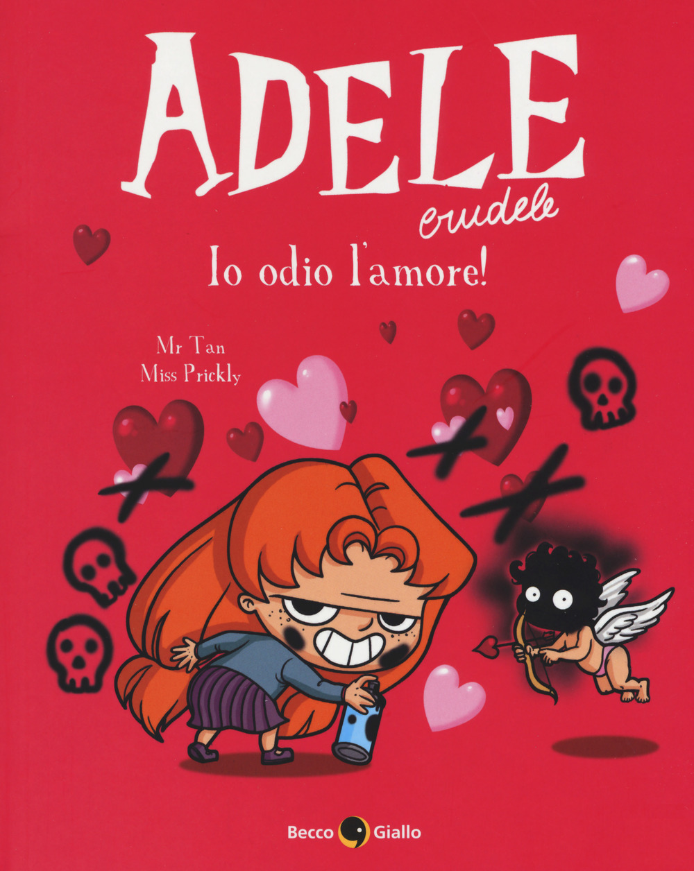 Adele crudele. Vol. 4: Io odio l'amore!