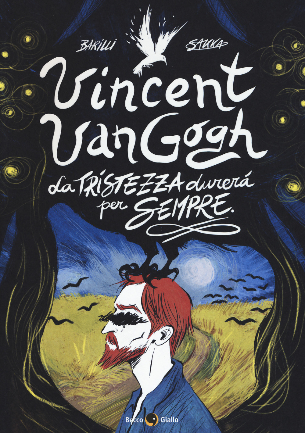 Vincent Van Gogh, La tristezza durerà per sempre