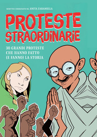PROTESTE CHE HANNO CAMBIATO IL MONDO (LE) di ZARAMELLA ANITA