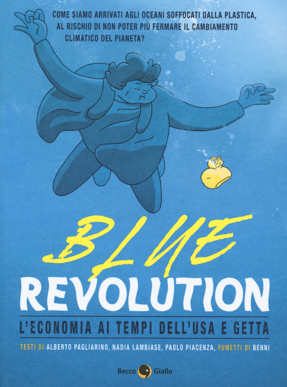 BLUE REVOLUTION. POP ECONOMIX - Pagliarino Alberto; Lambiase Nadia; Piacenza Paolo - 9788833140933