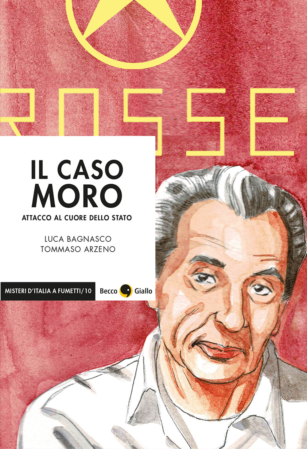 CASO MORO. ATTACCO AL CUORE DELLO STATO (IL) - 9788833141091