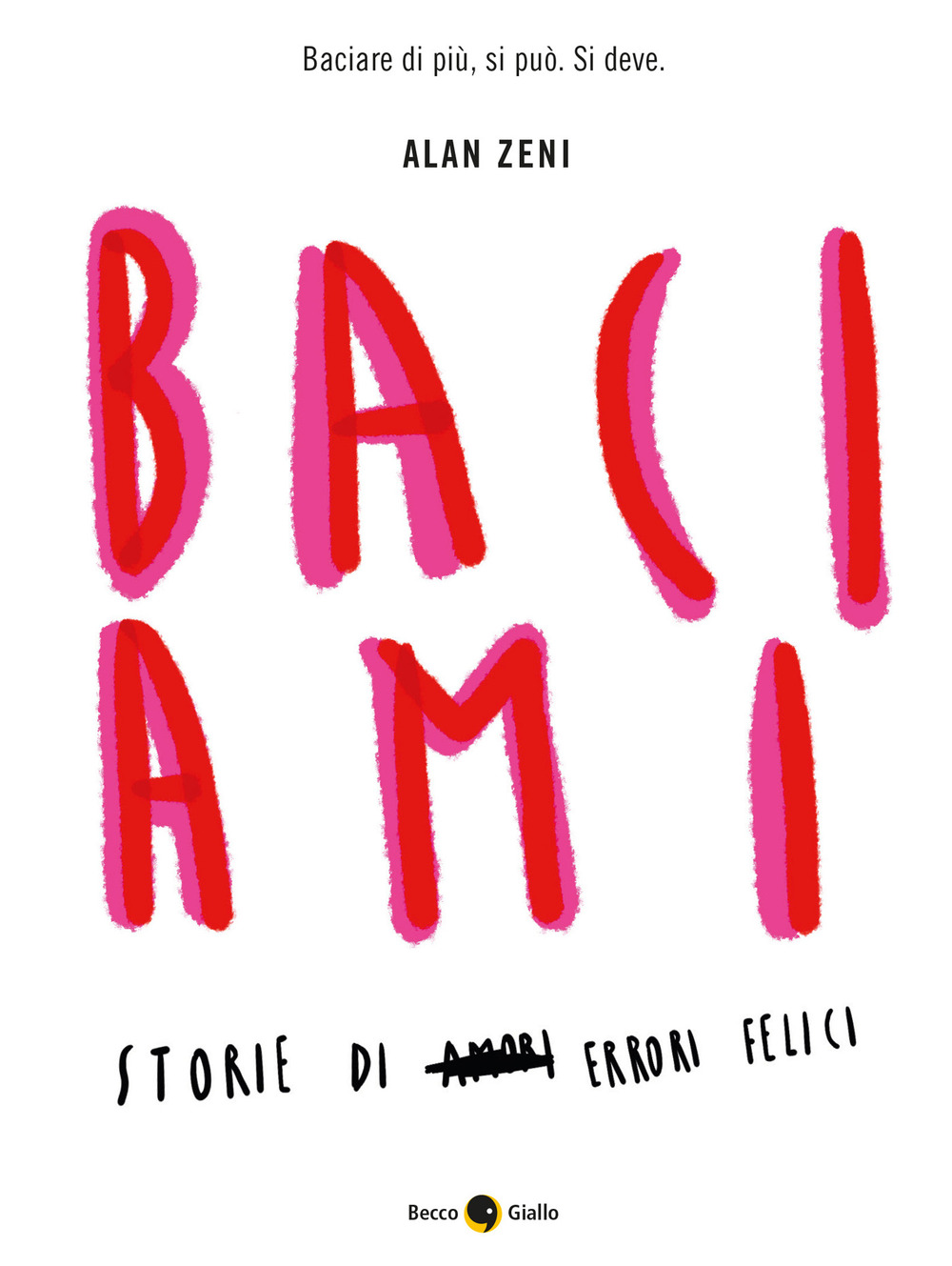 BACIAMI. EDIZ. ILLUSTRATA - 9788833141473