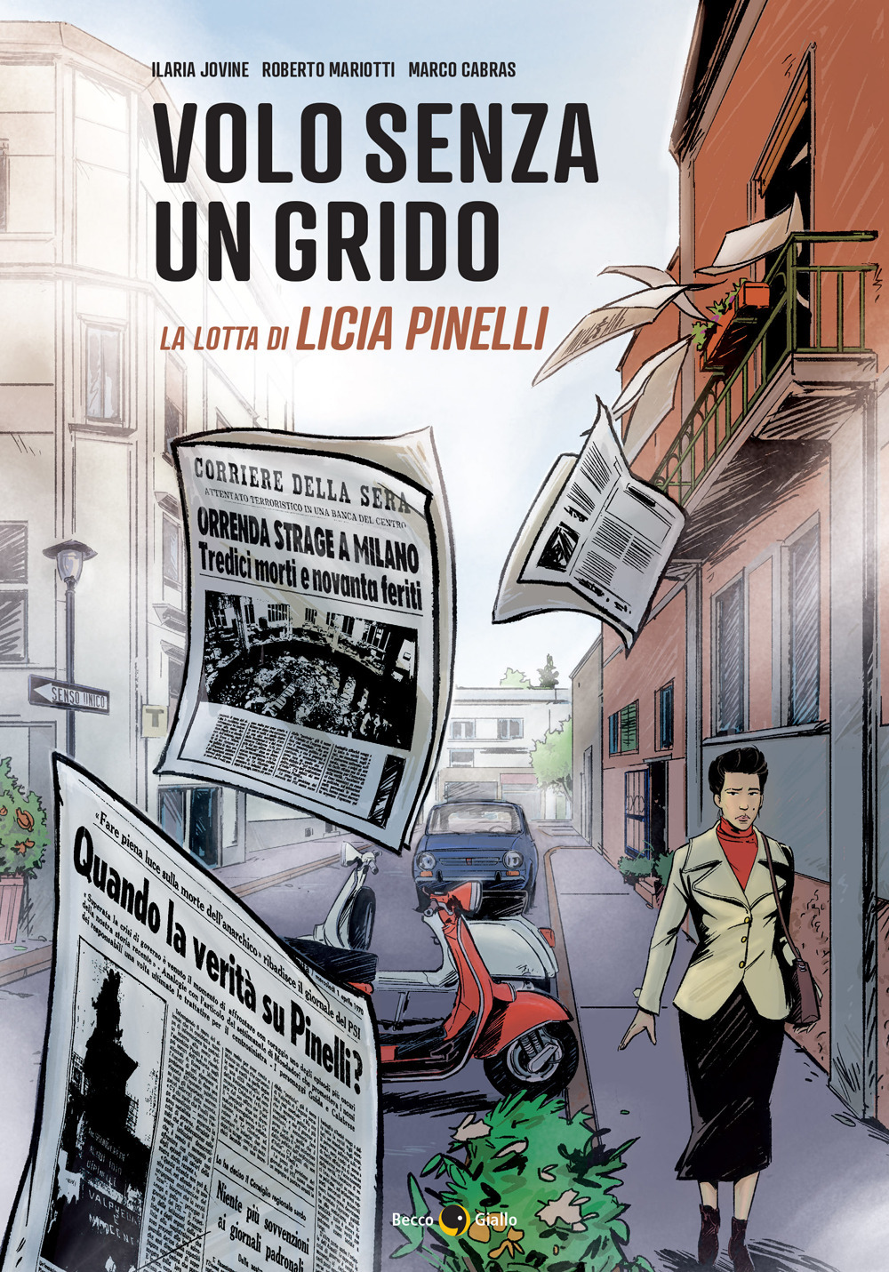 VOLO SENZA UN GRIDO. LA LOTTA DI LICIA PINELLI - Jovine Ilaria; Mariotti Roberto - 9788833141503