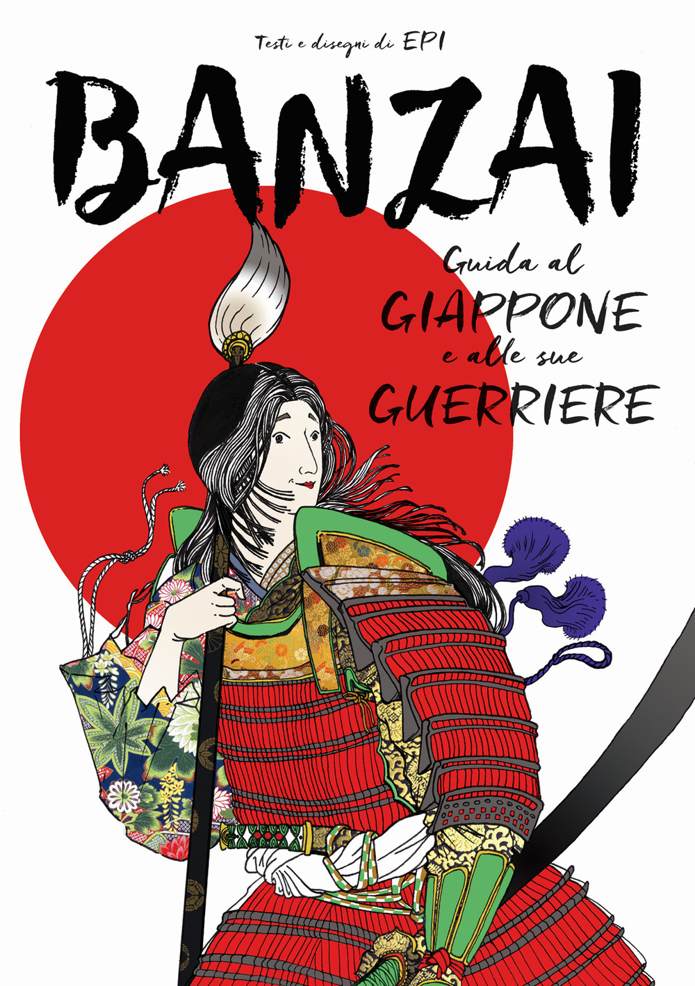 BANZAI. GUIDA AL GIAPPONE E ALLE SUE GUERRIERE - 9788833141664