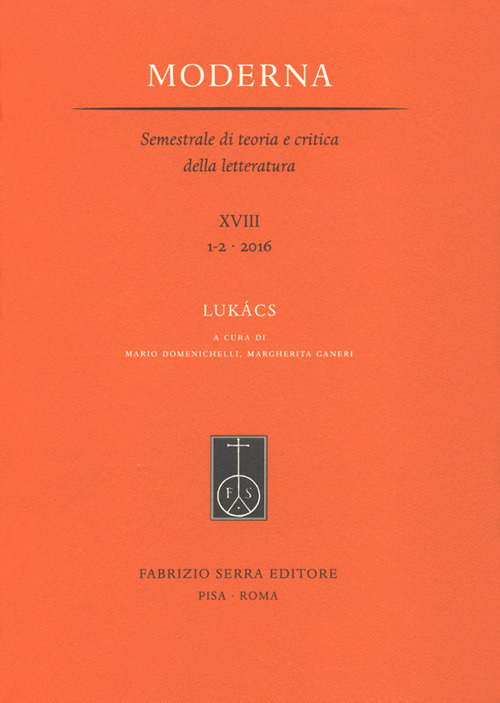 Moderna. Semestrale di teoria e critica della letteratura (2016). Vol. 1-2: Lukács