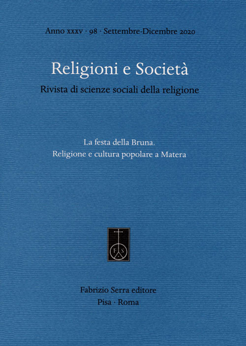 Religioni e società. Rivista di scienze sociali della religione (2020). Vol. 98: La festa della Bruna. Religione e cultura popolare a Matera