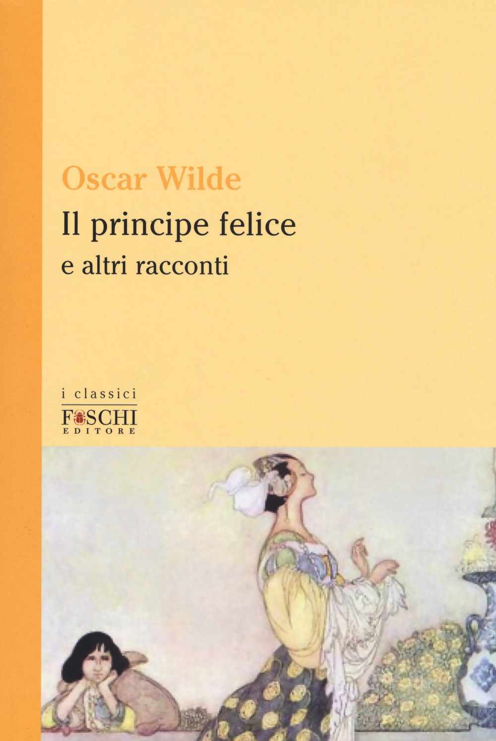 Il principe felice e altri racconti