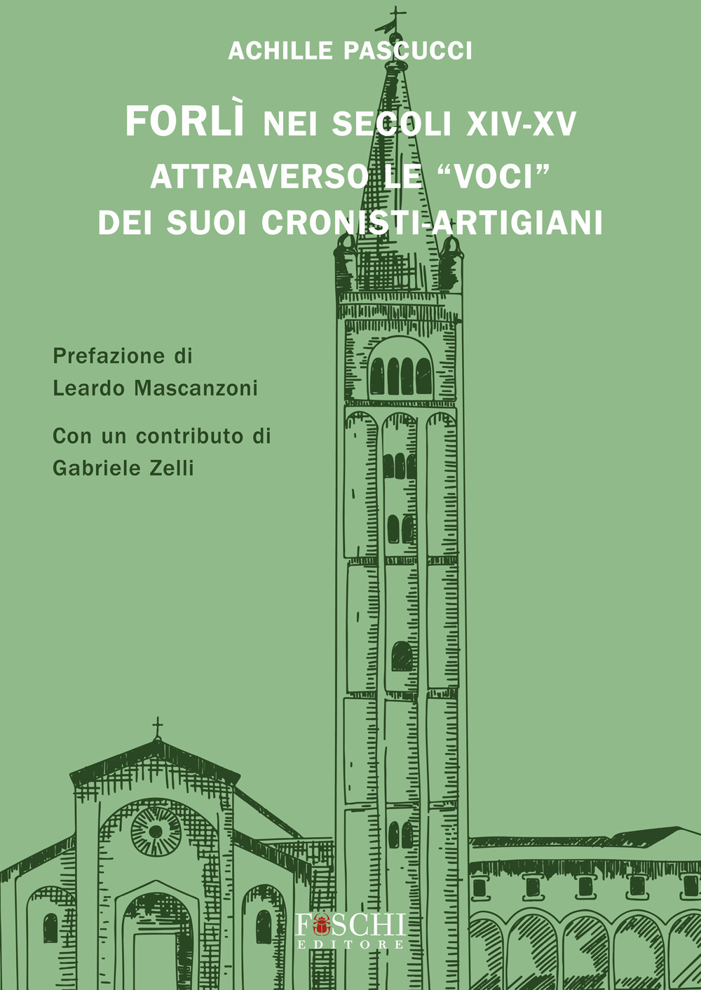 Forlì nei secoli XIV-XV attraverso le «voci» dei suoi cronisti-artigiani