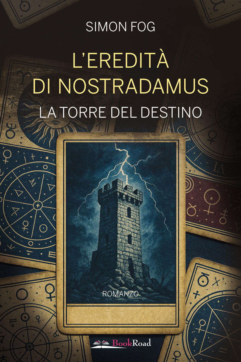 L'eredità di Nostradamus. La torre del destino
