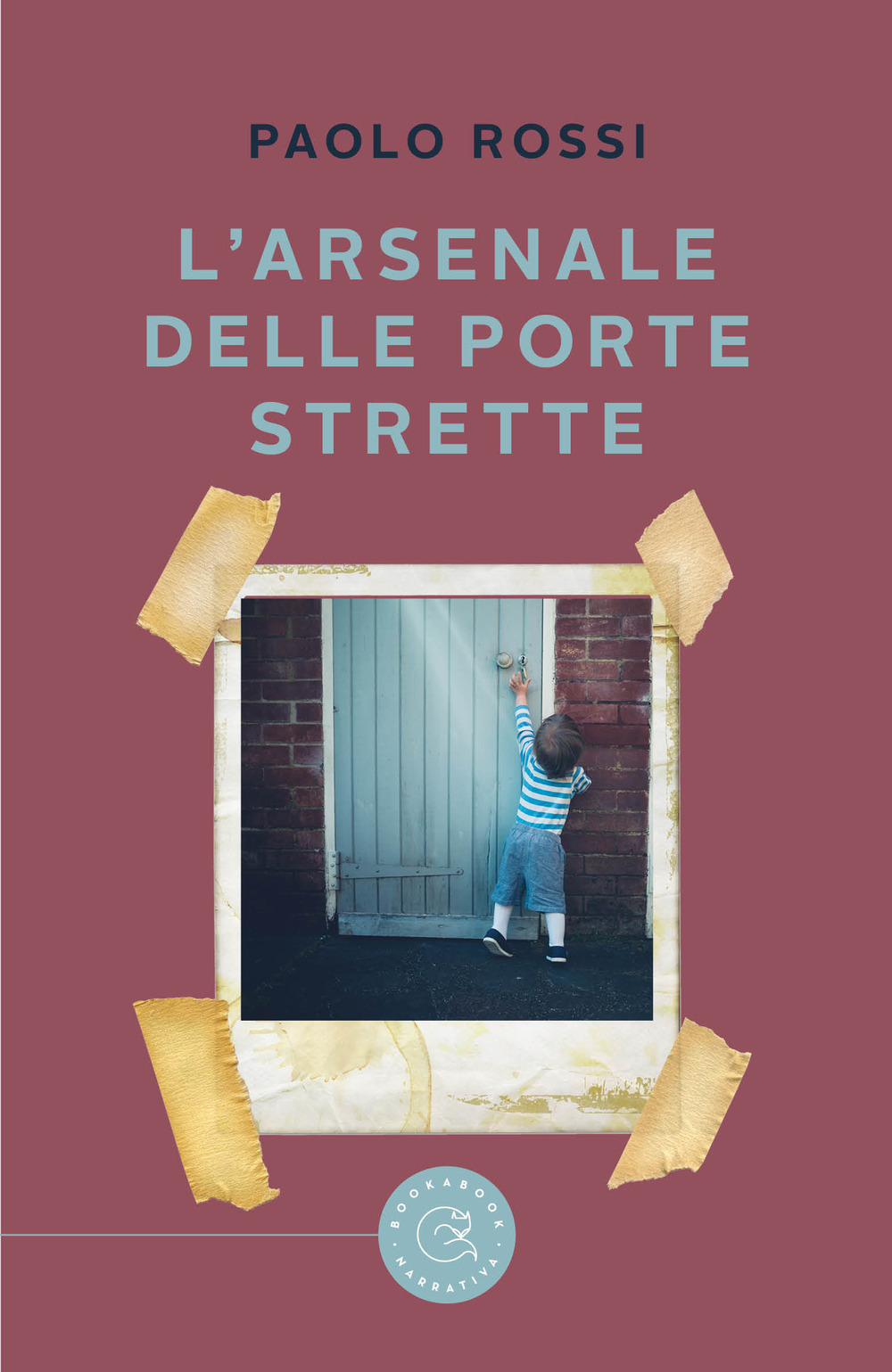 L'arsenale delle porte strette