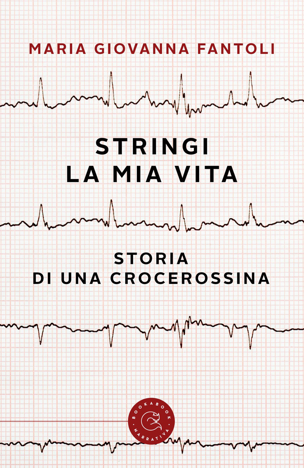 Stringi la mia vita. Storia di una crocerossina