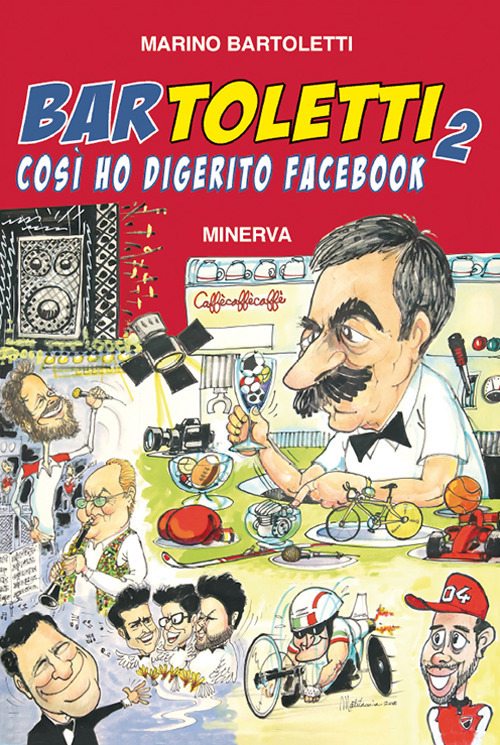BAR TOLETTI 2. COSÌ HO DIGERITO FACEBOOK - Bartoletti Marino - 9788833240695