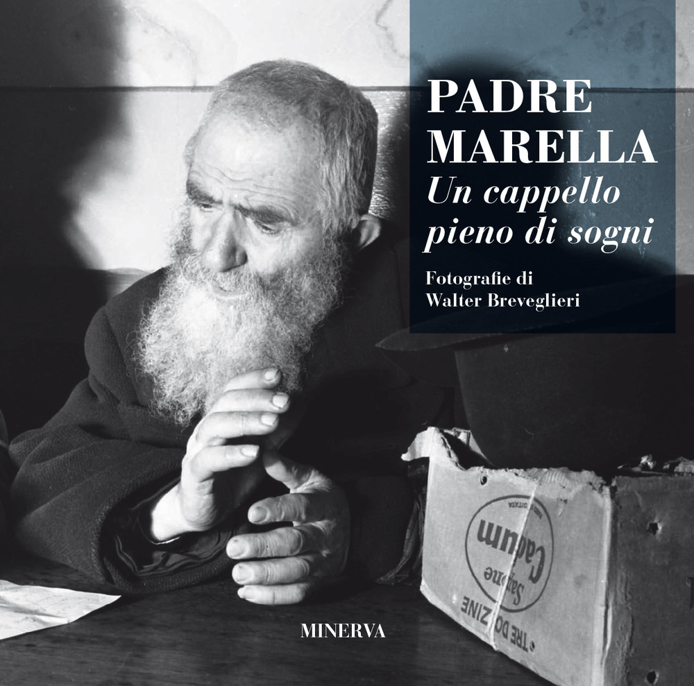 Padre Marella. Un cappello pieno di sogni. Ediz. illustrata