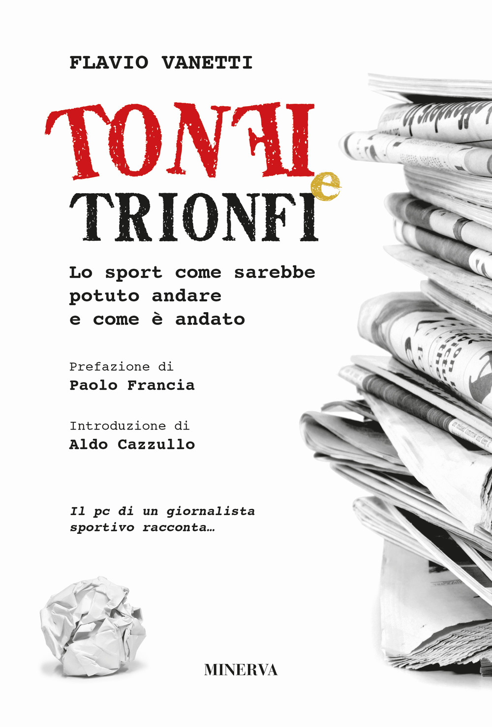 Tonfi e trionfi. Lo sport come sarebbe potuto andare e come è andato