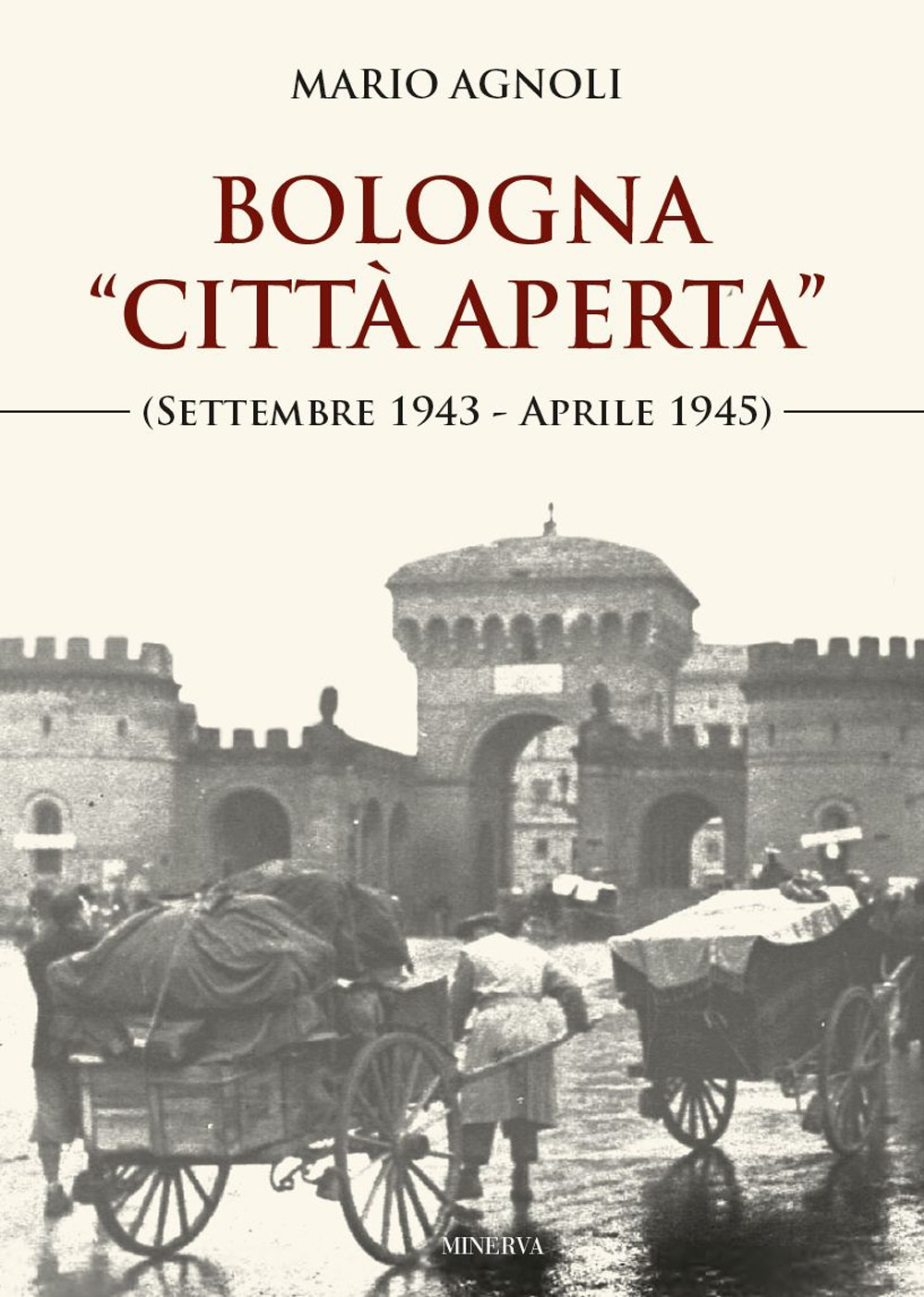 Bologna «città aperta» (settembre 1943-aprile 1945). Nuova ediz.