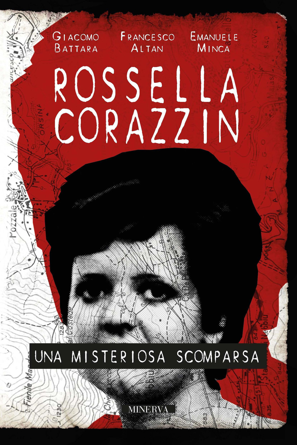 Rossella Corazzin. Una misteriosa scomparsa