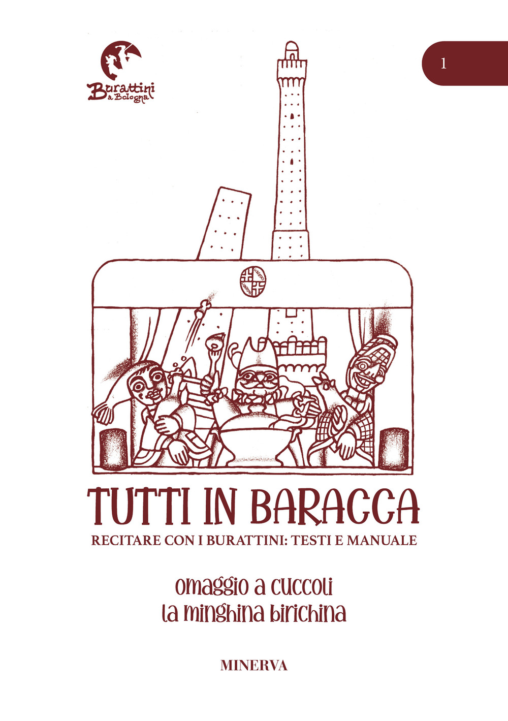 Tutti in baracca. Vol. 1: Recitare con i burattini: testi e manuale